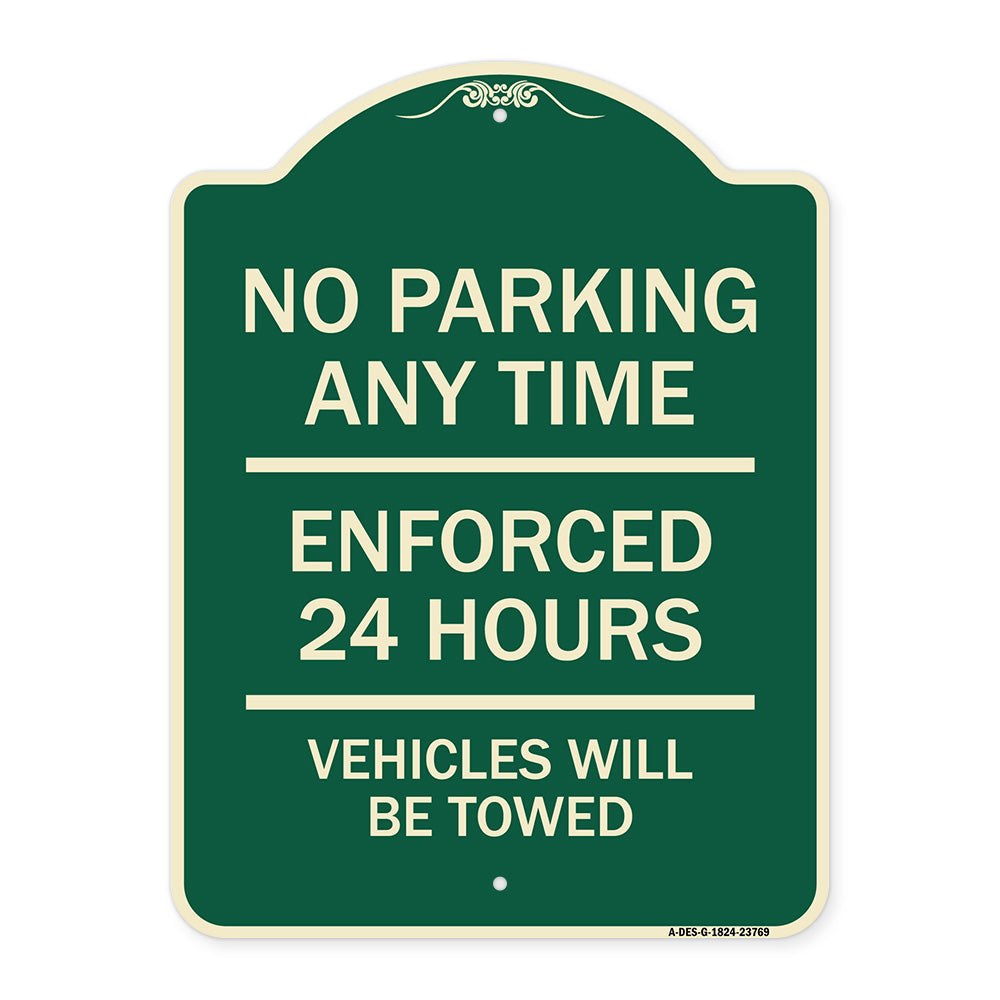 No Parking Anytime - Enforced 24 Hours Vehicles Will Be Towed
