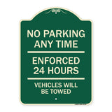 No Parking Anytime - Enforced 24 Hours Vehicles Will Be Towed