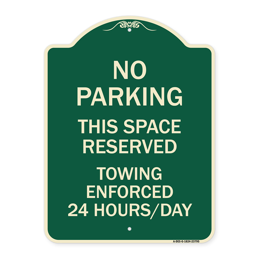 No Parking - This Space Reserved Towing Enforced 24 Hours Day
