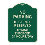 No Parking - This Space Reserved Towing Enforced 24 Hours Day