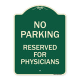 No Parking - Reserved for Physicians