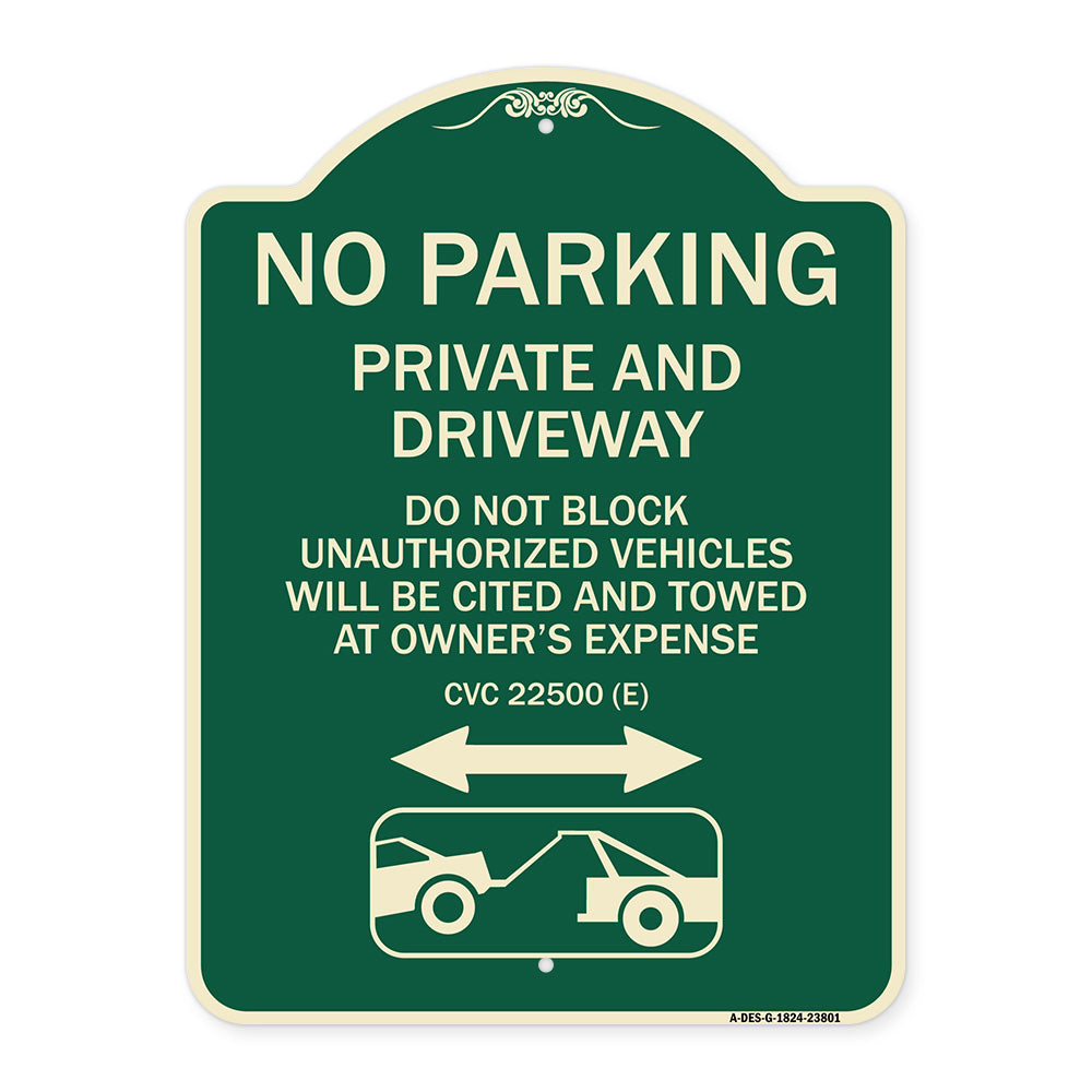 No Parking - Private and Active Driveway Do Not Block Unauthorized Vehicles Will Be Cited and Towed at Owner's Expense