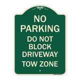 No Parking - Do Not Block Driveway Tow Zone