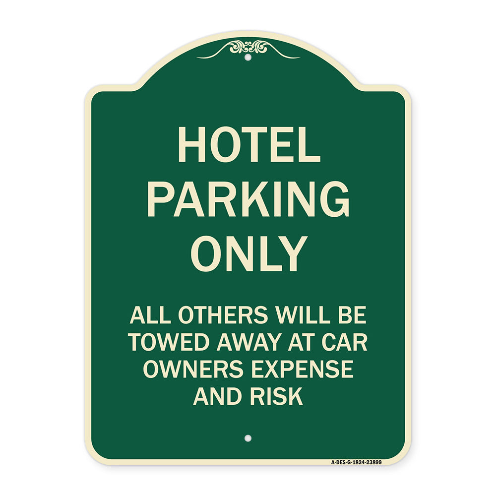 Hotel Parking Only All Others Towed Sign