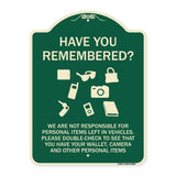 Have You Remembered We Are Not Responsible for Personal Items Left in Vehicles Double-Check to See That You Have Your Wallet