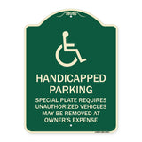 Handicapped Parking - Special Plate Required - Unauthorized Vehicles May Be Removed at Owner's Expense