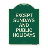 Except Sundays and Holidays Supplementary Sign
