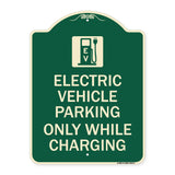 Electric Vehicle Parking Only While Charging with Graphic