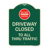 Driveway Closed to All Thru Traffic with Do Not Enter Symbol