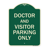 Doctor and Visitor Parking Only Sign