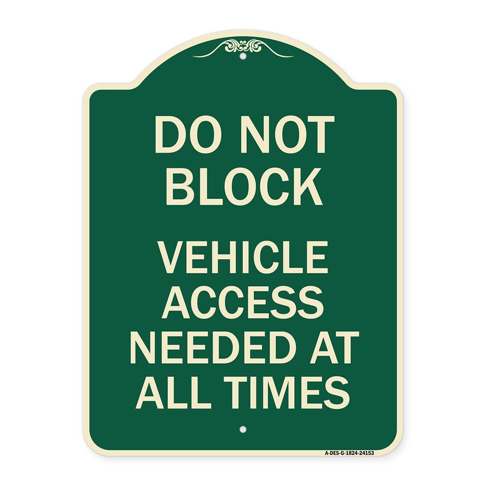 Do Not Block Vehicle Access Needed at All Times