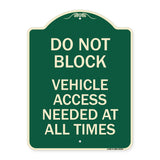 Do Not Block Vehicle Access Needed at All Times