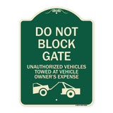 Do Not Block Gate Unauthorized Vehicles Towed at Owner Expense with Graphic