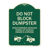 Do Not Block Dumpster Unauthorized Vehicles Towed at Owner Expense with Graphic