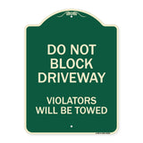 Do Not Block Driveway Violators Will Be Towed