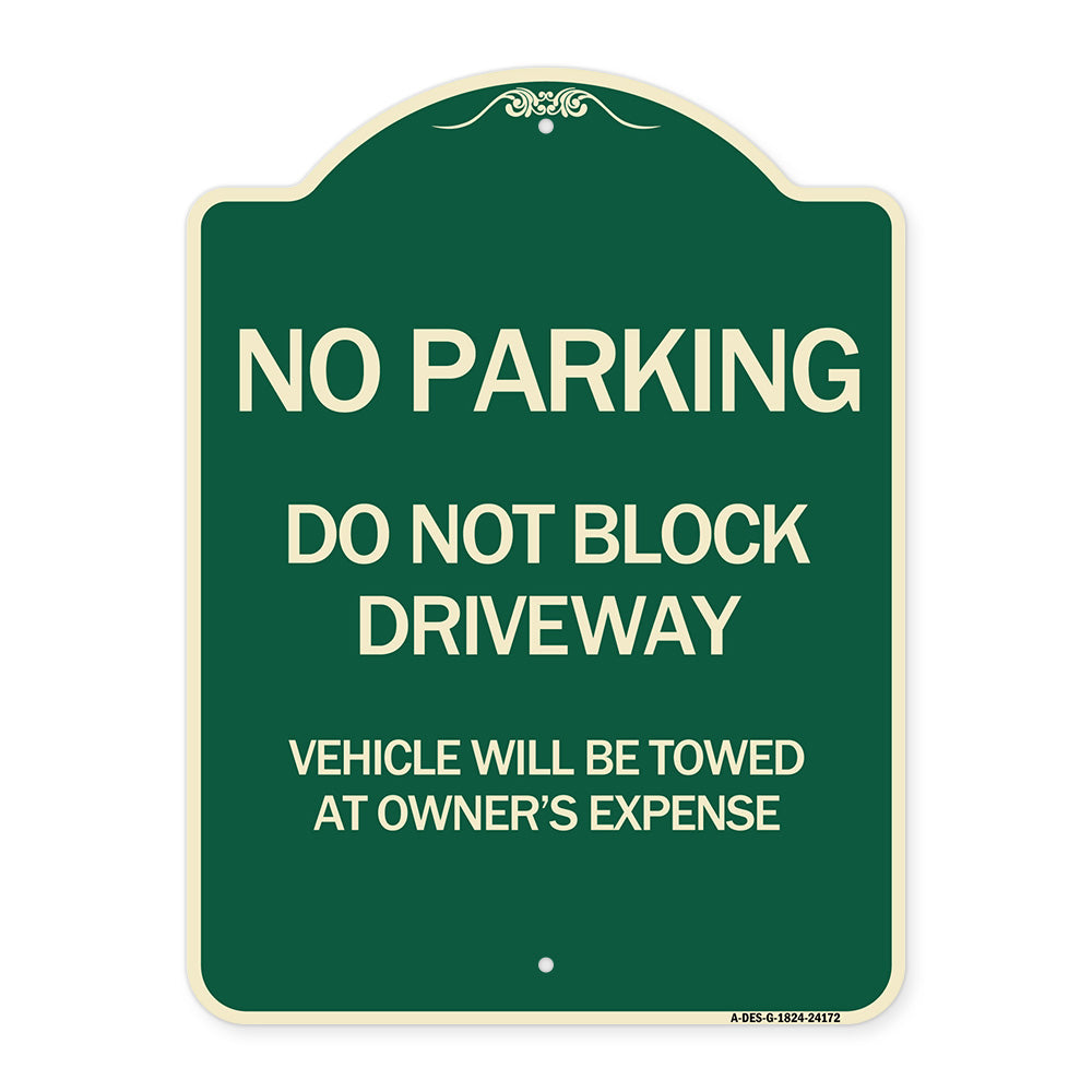 Do Not Block Driveway Vehicle Will Be Towed at Owner's Expense