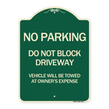Do Not Block Driveway Vehicle Will Be Towed at Owner's Expense