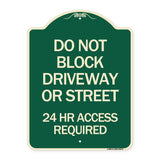 Do Not Block Driveway or Street 24 Hour Access Required