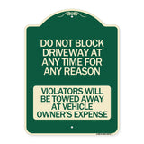 Do Not Block Driveway at Anytime for ANY Reason Violators Will Be Towed Away at Owner Expense