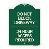 Do Not Block Driveway 24 Hour Access Required
