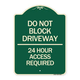 Do Not Block Driveway - 24 Hour Access Required
