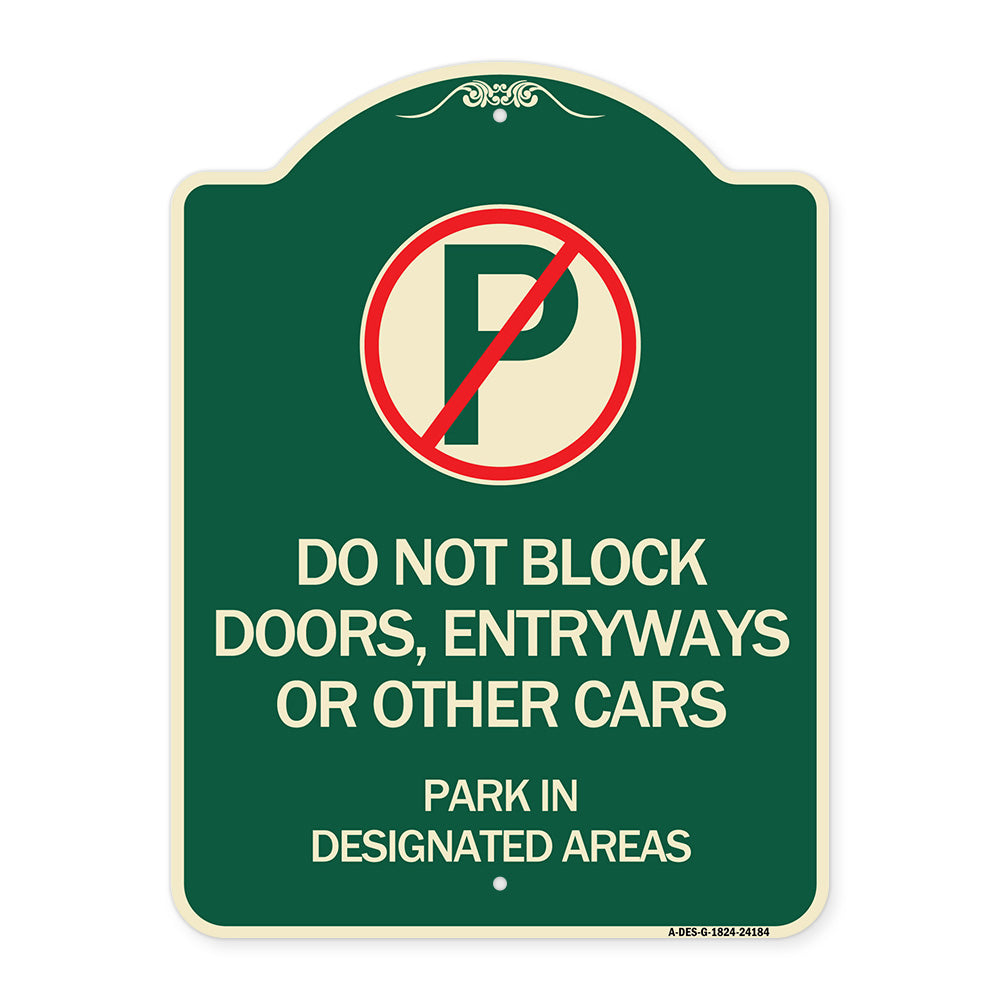 Do Not Block Doors Enter Ways or Other Cars Park in Designated Areas with No Parking Symbol