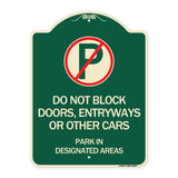 Do Not Block Doors Enter Ways or Other Cars Park in Designated Areas with No Parking Symbol
