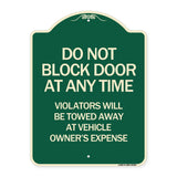 Do Not Block Door at Anytime Violators Will Be Towed Away at Owner Expense