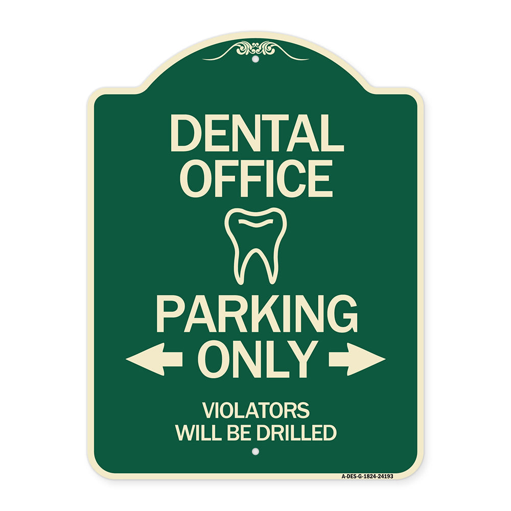Dental Office Parking Only Violators Will Be Drilled