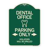 Dental Office Parking Only Violators Will Be Drilled