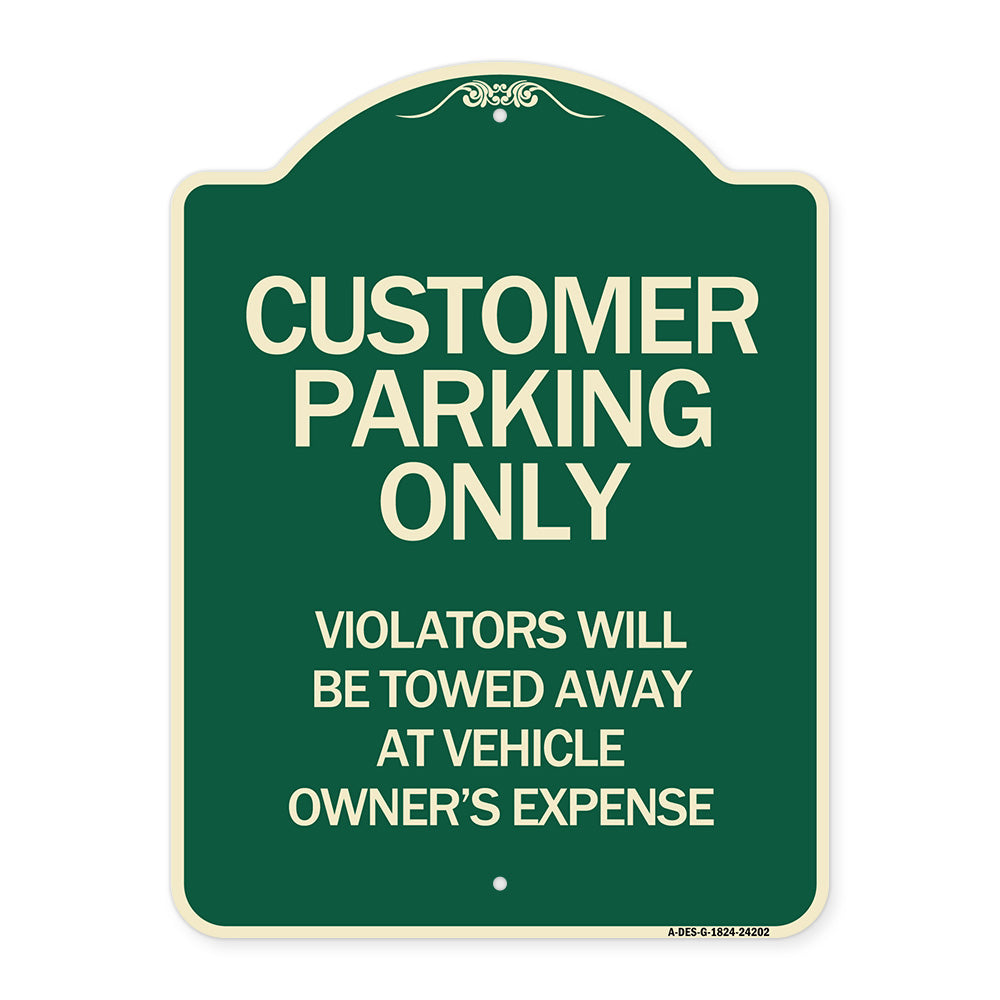 Customer Parking Only Violators Will Be Towed Away at Vehicle Owner's Expense
