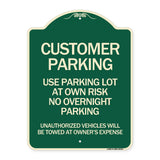 Customer Parking - Use Parking Lot at Own Risk No Overnight Parking Unauthorized Vehicles Will Be Towed at Owner's Expense