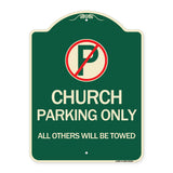 Church Parking Only All Others Will Be Towed with No Parking Symbol