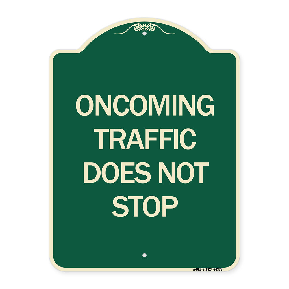 Oncoming Traffic Does Not Stop