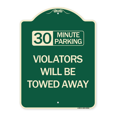 (30) Minute Parking Violators Will Be Towed Away