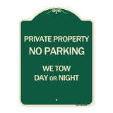 Private Property No Parking We Tow Day or Night