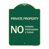 Private Property No Parking No Trespassing U Turns!