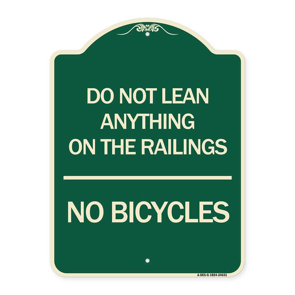 Do Not Lean Anything on the Railings - No Bicycles