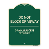 Do Not Block Driveway 24 Hour Access Required