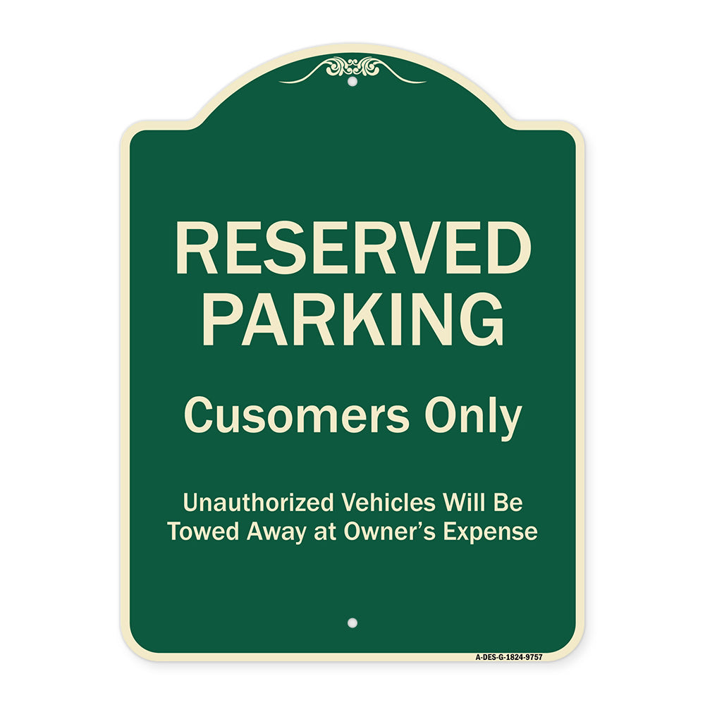 Reserved Parking Customers Only Unauthorized Vehicles Will Be Towed Away At Owner Expense