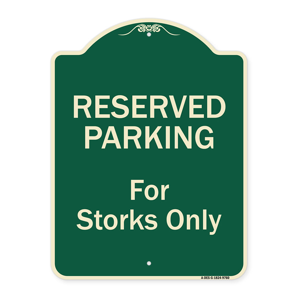 Reserved Parking For Storks Only