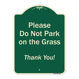 Please Do Not Park On The Grass Thank You!