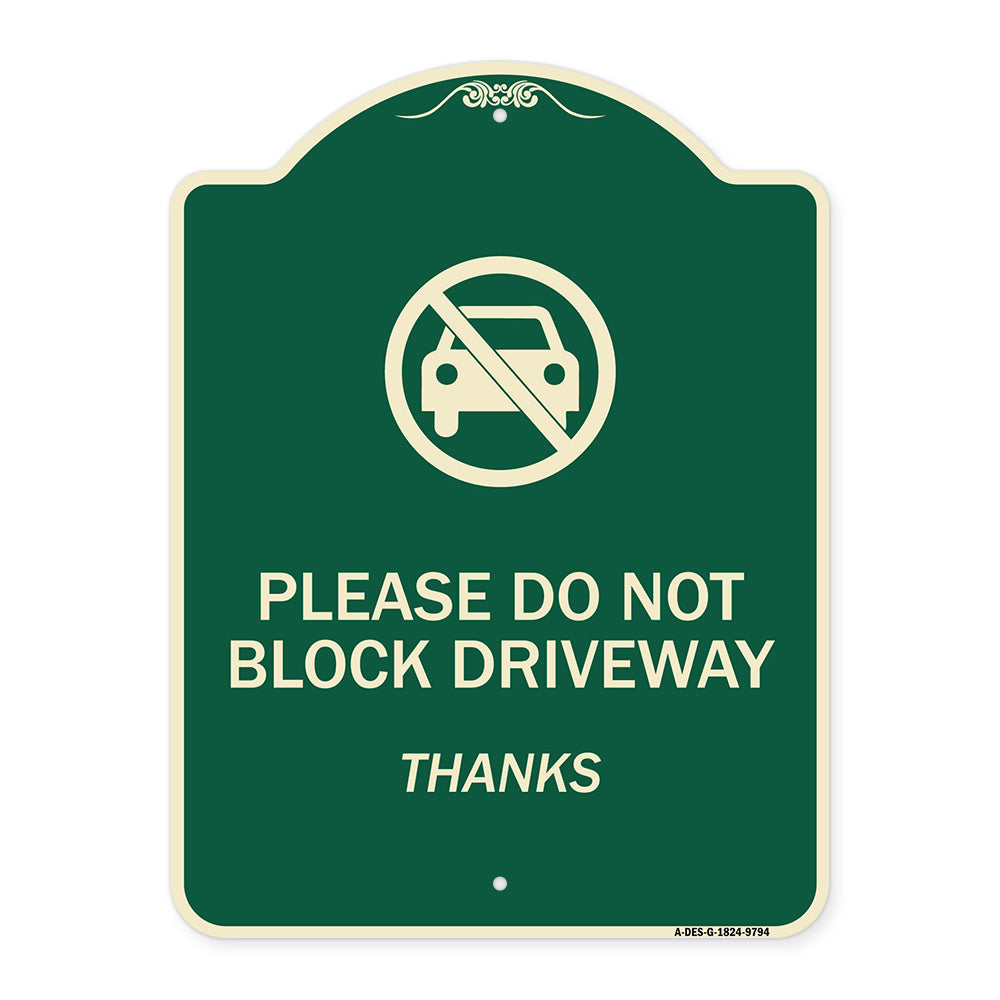 Please Do Not Block Driveway, Thanks