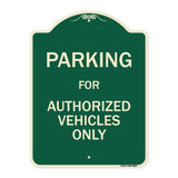 Parking For Authorized Vehicles Only Sign