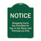 Notice - Shopping Carts Are Provided For Use In The Store And Parking Lot Only
