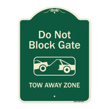 Do Not Block Gate, Tow-away Zone With Graphic