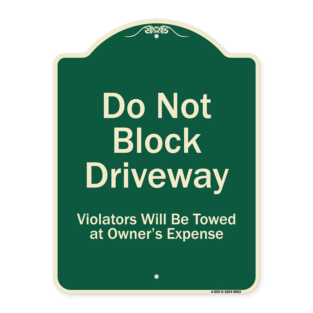 Do Not Block Driveway Violators Will Be Towed At Owner Expense