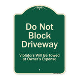 Do Not Block Driveway Violators Will Be Towed At Owner Expense