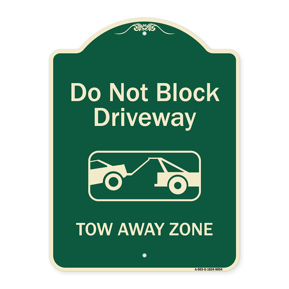 Do Not Block Driveway, Tow Away Zone