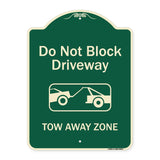 Do Not Block Driveway, Tow Away Zone